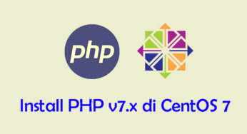 Cara Install dan Konfigurasi PHP 7 di CentOS 7