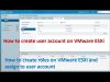 How to add, manage local users in ESXi host 6.x & 7.x?