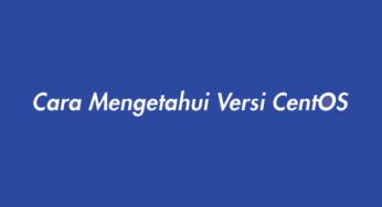 Cara Mengetahui Versi CentOS
