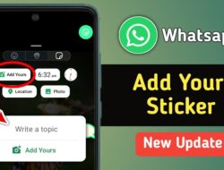 Cara Tambahkan Stiker Add Yours di WhatsApp Status